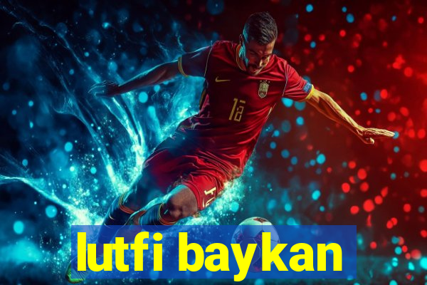 lutfi baykan