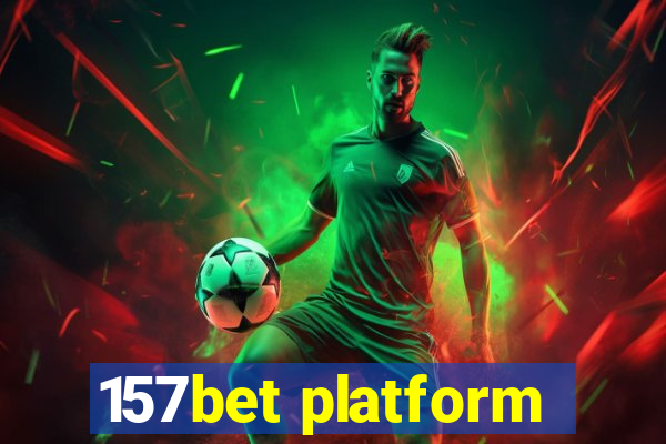 157bet platform