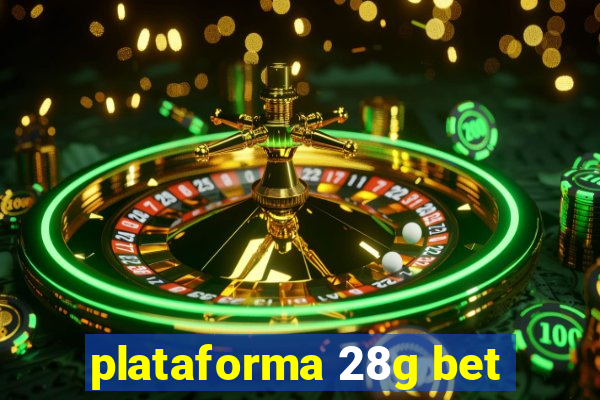 plataforma 28g bet