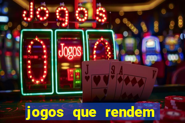 jogos que rendem dinheiro de verdade