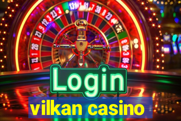 vilkan casino