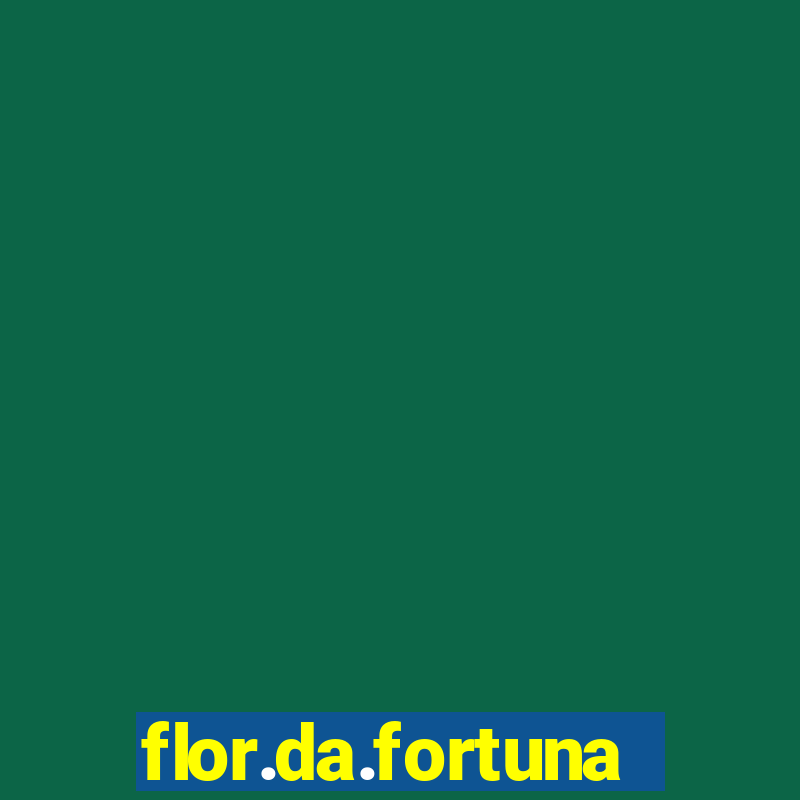 flor.da.fortuna