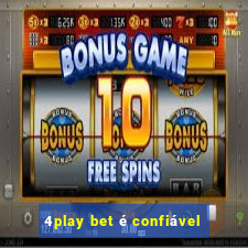 4play bet é confiável