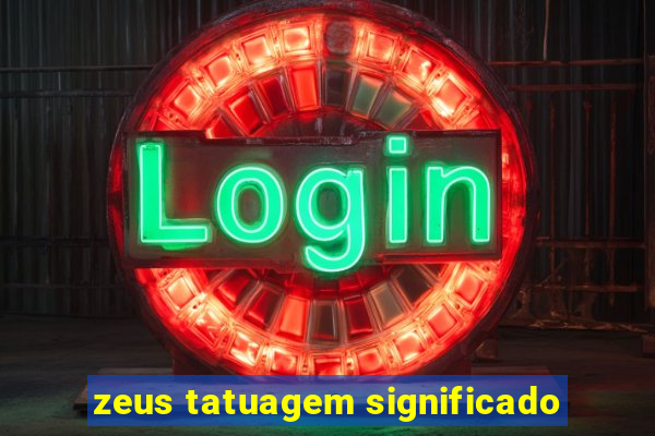 zeus tatuagem significado