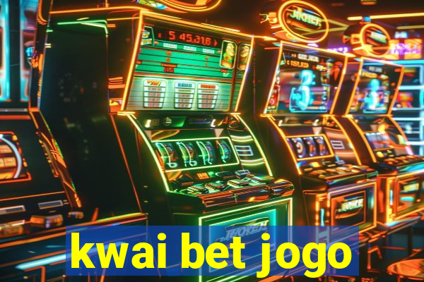 kwai bet jogo