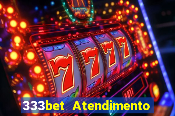 333bet Atendimento ao Cliente