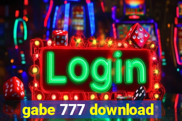 gabe 777 download