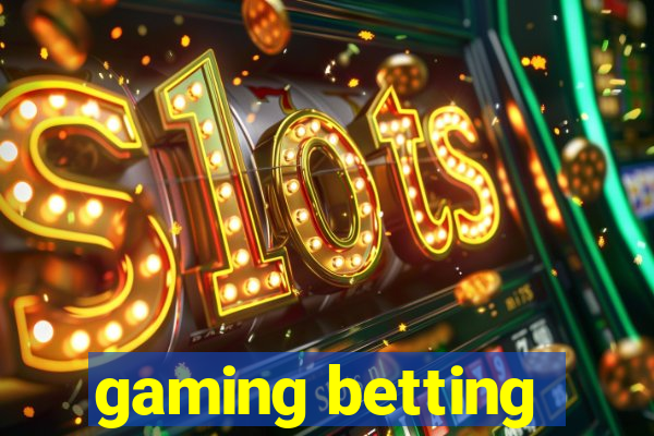 gaming betting