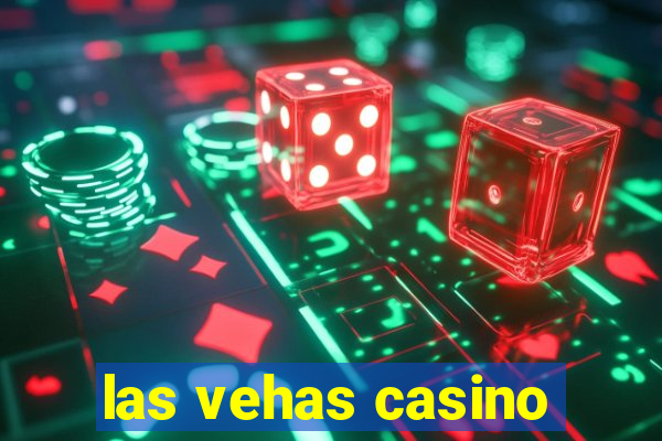 las vehas casino