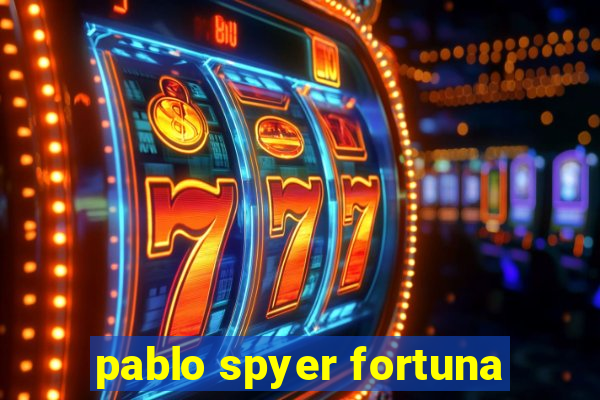 pablo spyer fortuna