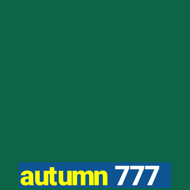 autumn 777