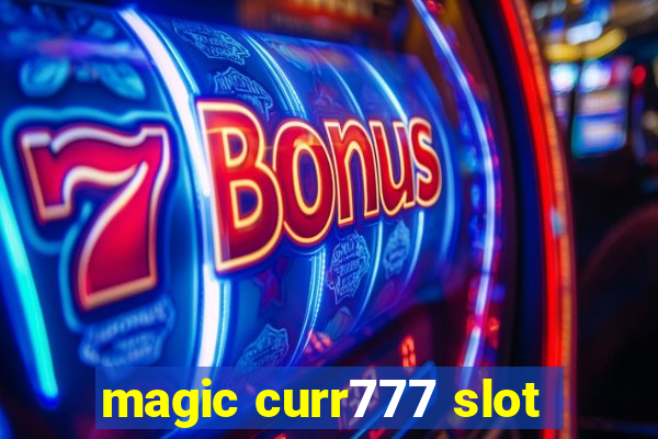 magic curr777 slot