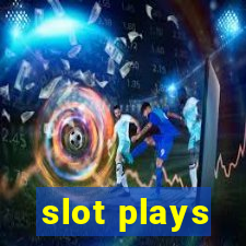 slot plays