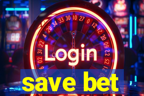 save bet