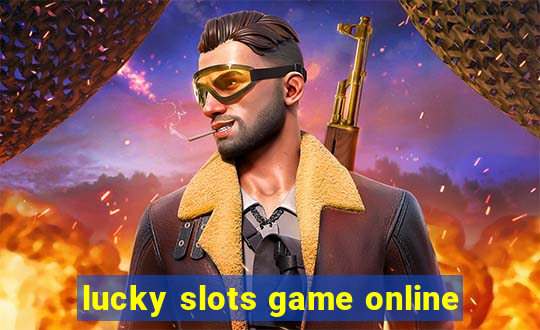 lucky slots game online