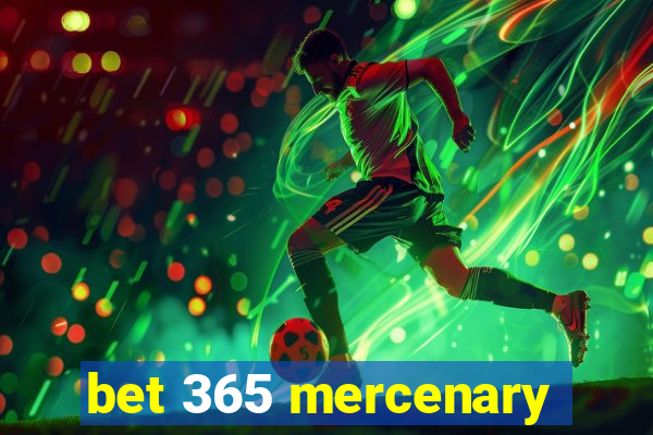 bet 365 mercenary