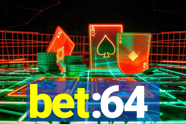 bet:64