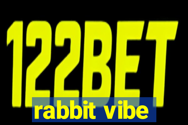 rabbit vibe