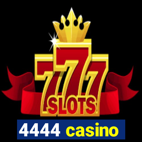 4444 casino