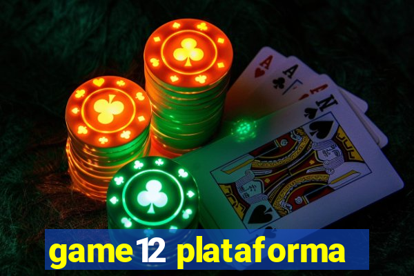 game12 plataforma