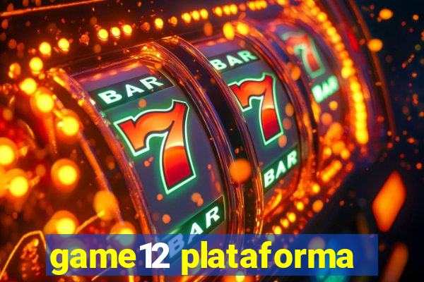 game12 plataforma