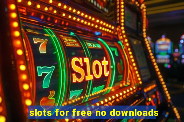 slots for free no downloads