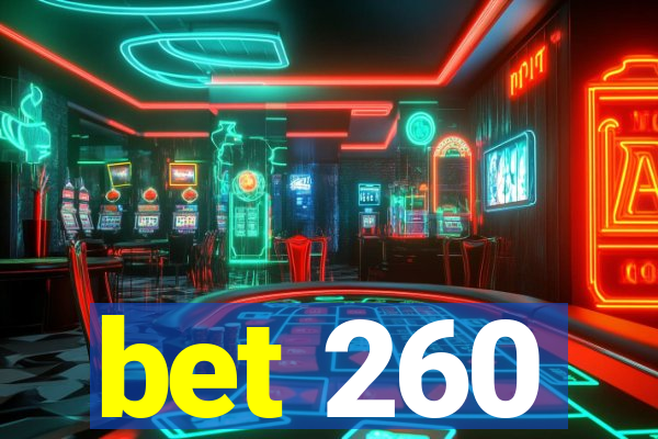 bet 260