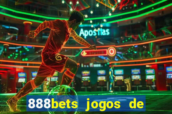 888bets jogos de hoje apostas