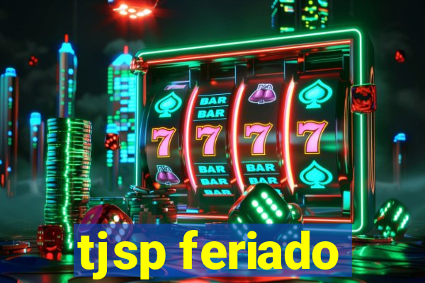 tjsp feriado