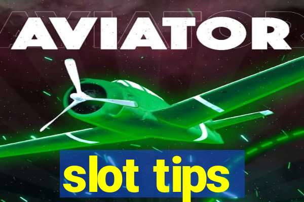 slot tips