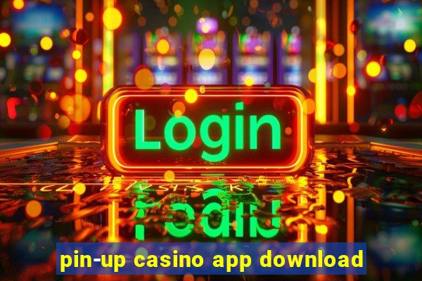 pin-up casino app download