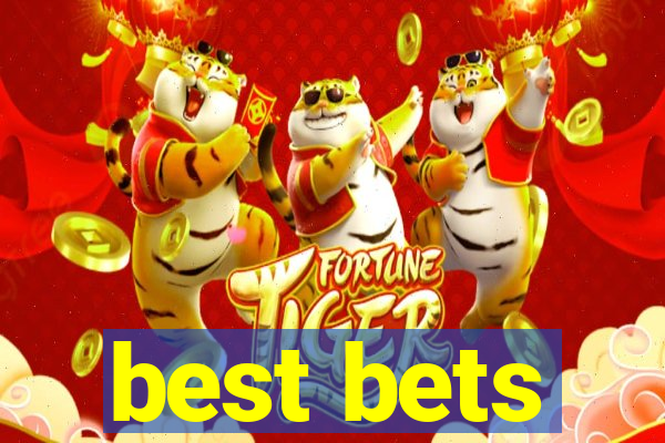 best bets