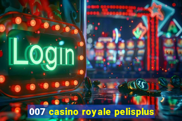 007 casino royale pelisplus