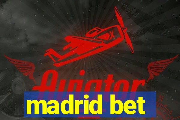 madrid bet