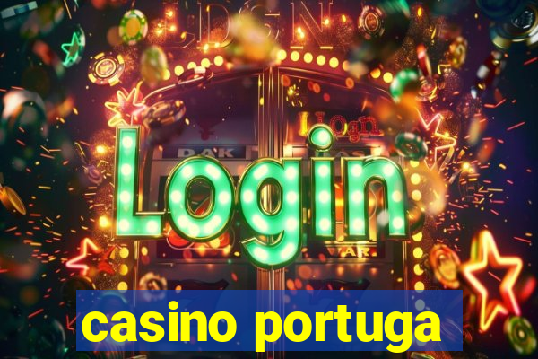 casino portuga