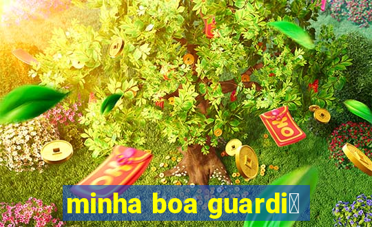 minha boa guardi茫