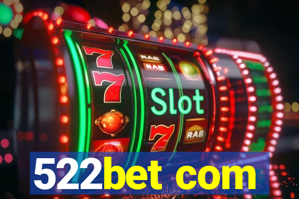 522bet com