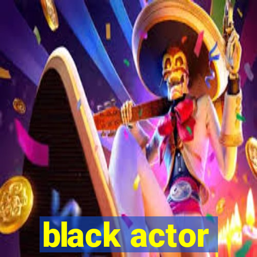 black actor