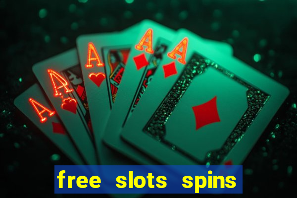 free slots spins no deposit