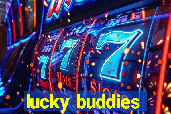 lucky buddies