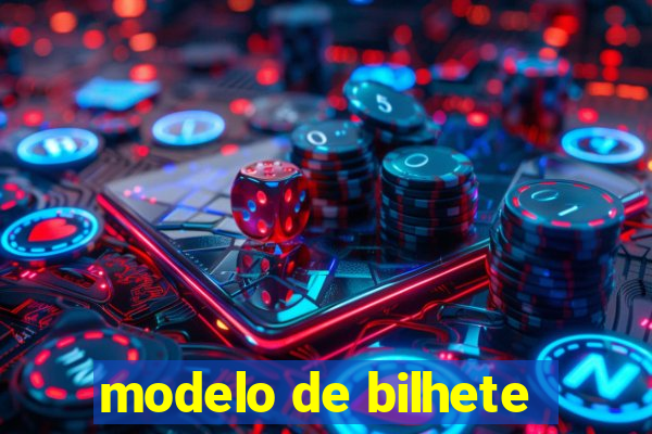 modelo de bilhete