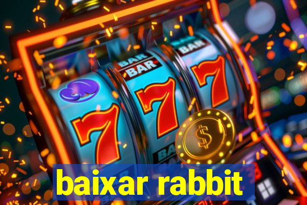 baixar rabbit