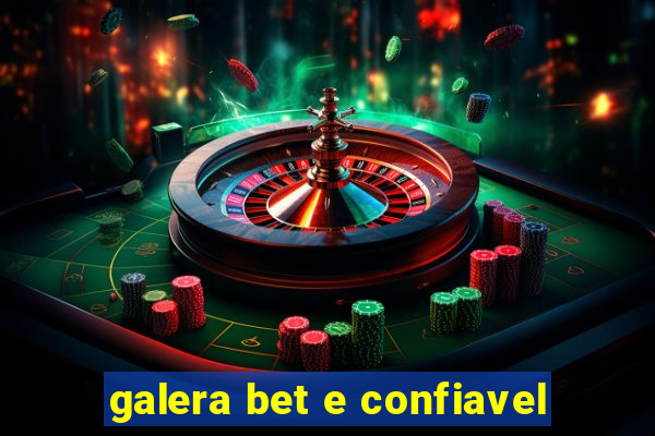 galera bet e confiavel