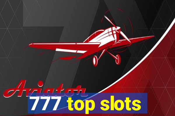 777 top slots