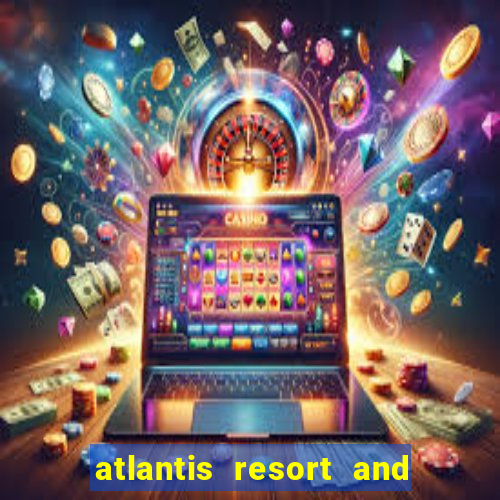 atlantis resort and casino paradise island bahamas