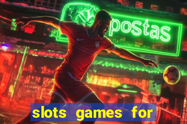 slots games for real money