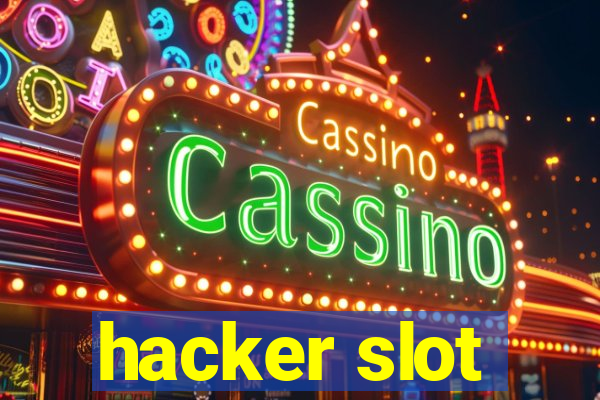 hacker slot