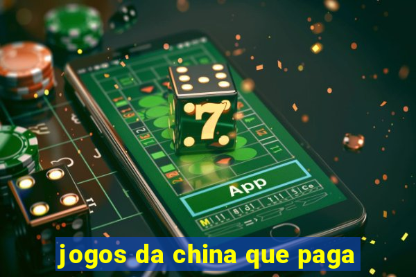 jogos da china que paga