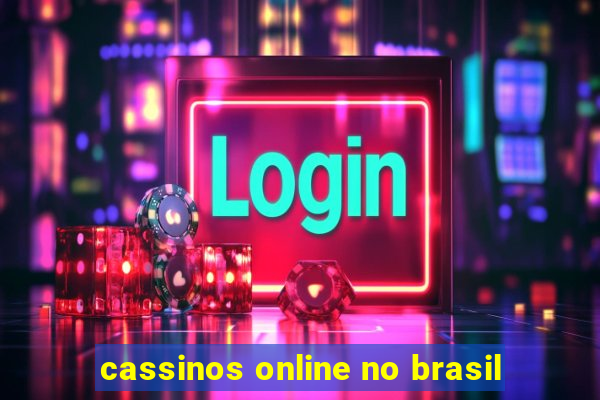 cassinos online no brasil