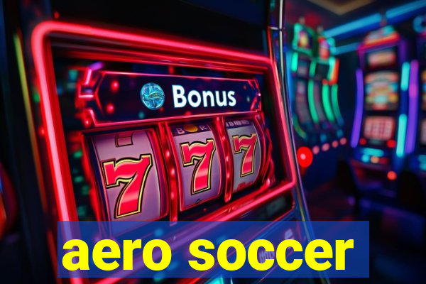 aero soccer